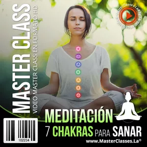 Meditación de los 7 Chakras, Sanacion y Manifestacion